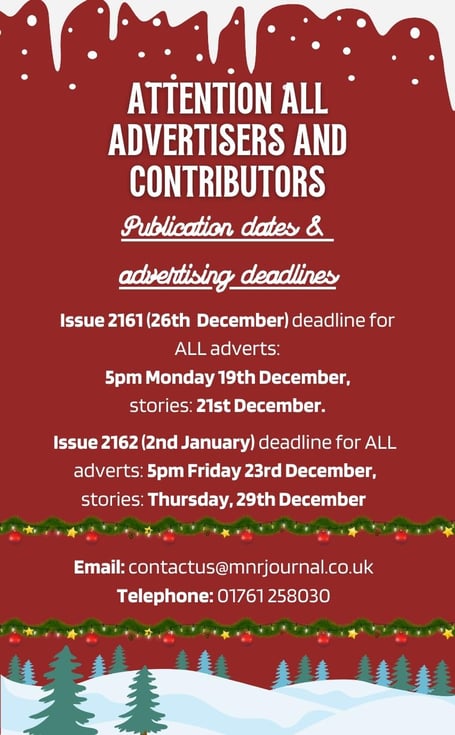 The Midsomer Norton and Radstock District Journal have new deadlines for the Christmas period.