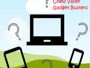 Chew Valley Gadget Busters here to help with digital woes